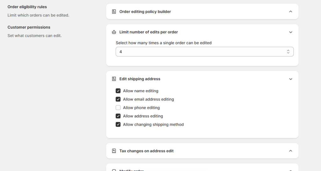 Customer permissions - Set what customers can edit. Limit number of edits per order. Select how many times a single order can be edited. Edit shipping address
