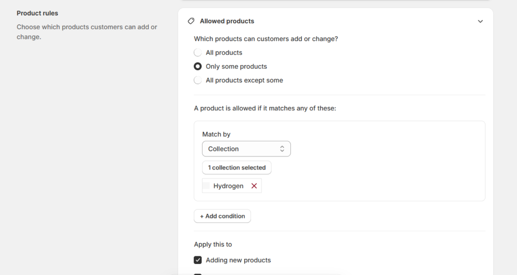 Product rules - Choose which products customers can add or change.